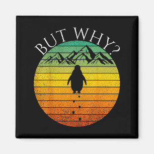 Pinguin aber warum Meme nihilistischer Pinguin geh Magnet