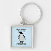 Pinguin bitte lehre mich, wie man den sonnigen Pin Schlüsselanhänger (Vorne)