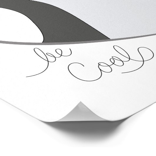 Pinguin - Cool sein Poster (Ecke)