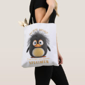 Pinguin ich bin nicht sonderlich seltsam, ich bin tasche (Von Nahem)