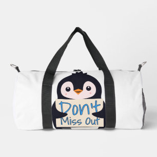 Pinguin mit Motivationsschild - Nicht verpassen Duffle Bag
