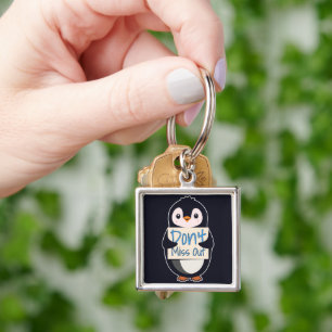 Pinguin mit Motivationsschild - Nicht verpassen Schlüsselanhänger
