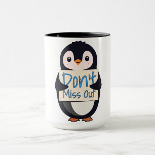 Pinguin mit Motivationsschild - Nicht verpassen Tasse