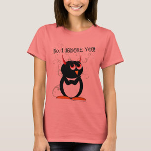 Pinguin Nein, ICH IGNORIERE DICH! T SHIRT