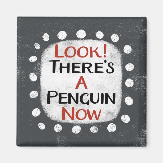 Pinguin Now Kühlschrank Magnet (Vorne)