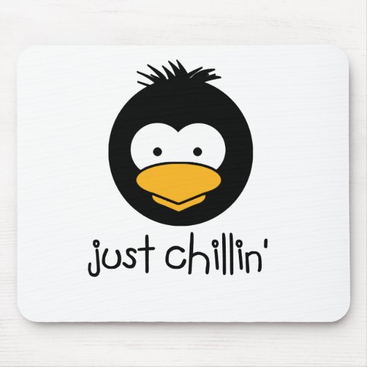 Pinguin nur Chillin Mousepad (Vorne)