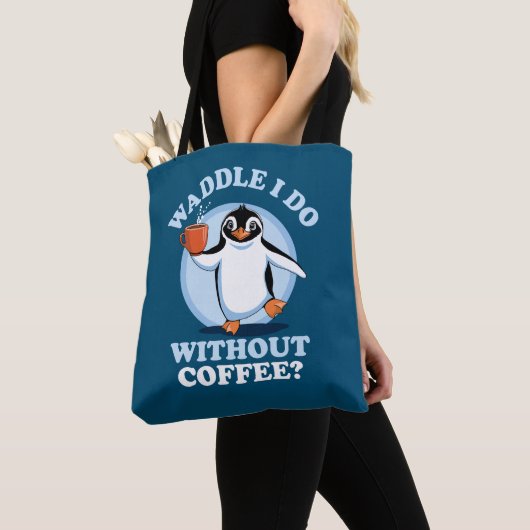 Pinguin Pun | Waddel I do without coffee Tasche (Von Nahem)