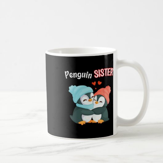 Pinguin Sister - Schwulling und Funny; Niedlich Da Kaffeetasse (Rechts)