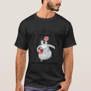 Pinguin und Kaffee machen mich glücklich T-Shirt