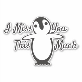 Pinguin vermisst dich so viel aufkleber