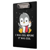 Pinguin war ich Cool, bevor es Cool war Klemmbrett (Links)