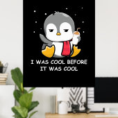 Pinguin war ich Cool, bevor es Cool war Poster (Heimbüro)