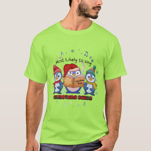 Pinguinchor am ehesten Weihnachtslieder singen T-Shirt (Vorderseite)