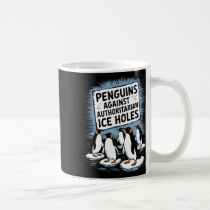 Pinguine gegen autoritäre Eishöhlen widerstehen ei Kaffeetasse