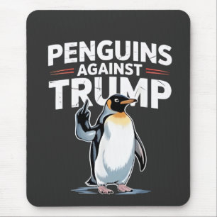 Pinguine gegen Trump Anti-Trump-Widerstandstruppen Mousepad