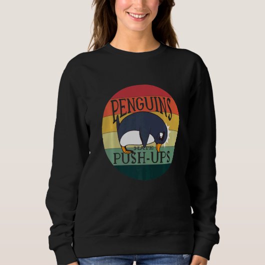 Pinguine Hate Push Ups Pinguin Sweatshirt (Vorderseite)