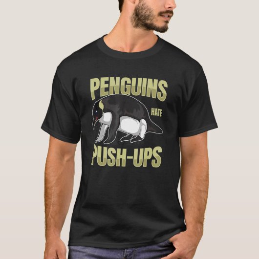 Pinguine Hate Push Ups Zookeeper Workout Fitness P T-Shirt (Vorderseite)