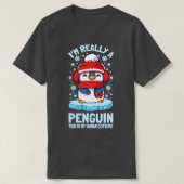Pinguine Im wahrsten Sinne des Wortes A Pinguin6 T-Shirt (Design vorne)