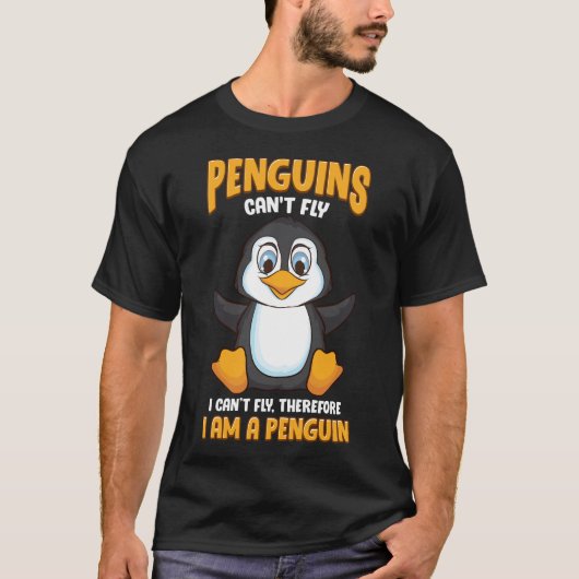 Pinguine können nicht fliegen und deshalb bin ich T-Shirt (Vorderseite)