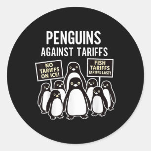 Pinguine protestieren gegen Zölle Funny Pinguins T Runder Aufkleber