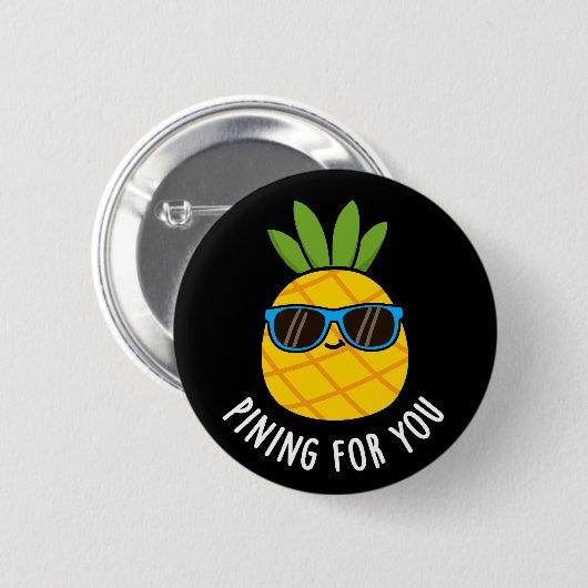 Pining für Sie lustige Ananas Pun Dark BG Button (Vorne & Hinten)