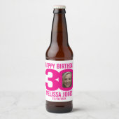 Pink, 30. Geburtstag, benutzerdefiniertes Foto Bierflaschenetikett (Vorderseite)