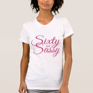 Pink 60 und Sassy Geburtstagsgeschenk T-Shirt