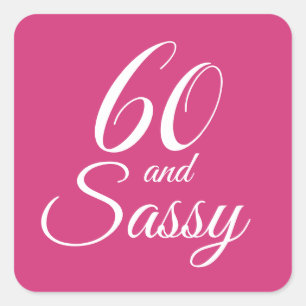 Pink 60 und Sassy Typografie 60. Geburtstag Quadratischer Aufkleber