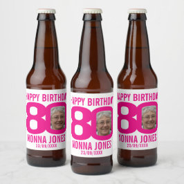 Pink, 80. Geburtstag, benutzerdefiniertes Foto Bierflaschenetikett