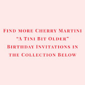 Pink A Tini Bit Older Cherry Martini 30. Geburtsta Einladung