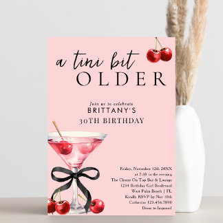 Pink A Tini Bit Older Cherry Martini 30. Geburtsta Einladung