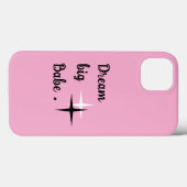 Pink Aesthetic iPhone 13 Case – Dream Big Babe Quo (Rückseite (Horizontal))