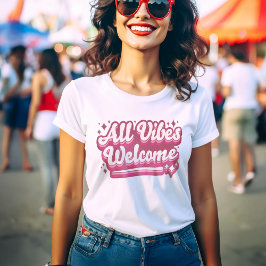 Pink All Vibes Willkommen Typografie Frauen T-Shirt