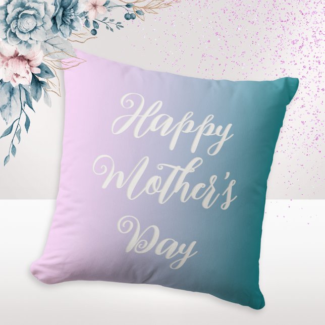 Pink Aquamarin Ombre Hübsche Muttertagsmeldung Kissen (An ombre pillow for Mother's Day, with Happy Mother's Day on the front and your words on the back)