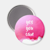 Pink Aquarell positiv Ja, Sie können sagen Zitat Magnet (Vorderseite/Rückseite)