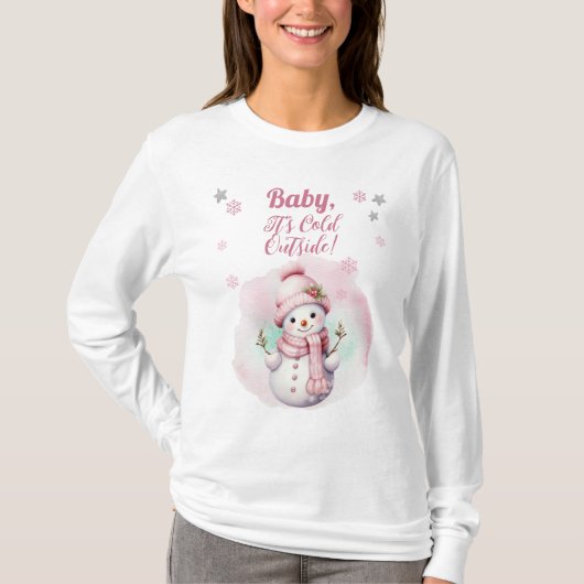 Pink Baby Es ist kalte Outside Snow Girl Babydusch T-Shirt (Vorderseite)