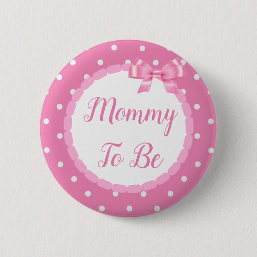 Pink Baby Shower Mommy zu sein Button (Vorderseite)