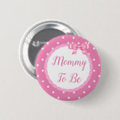 Pink Baby Shower Mommy zu sein Button (Vorne & Hinten)