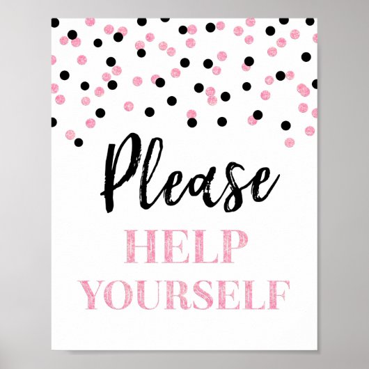 Pink Black Confetti Bitte helfen Sie sich selbst z Poster (Vorne)