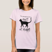 Pink Black Personalisiert Crazy Cat Mommy T-Shirt (Vorderseite)