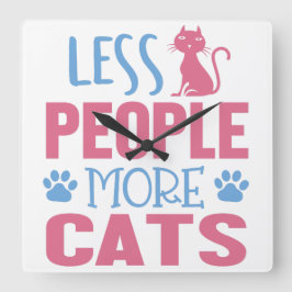 PINK & BLAU WENIGER MENSCHEN MEHR KATZEN SPRICHWOR QUADRATISCHE WANDUHR