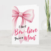 Pink Bow Cute New Mom Funny Happy Mothers Day Karte (Vorderseite)