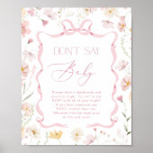 Pink Bow Dont Say Baby Wildflower Baby shower Poster (Vorne)