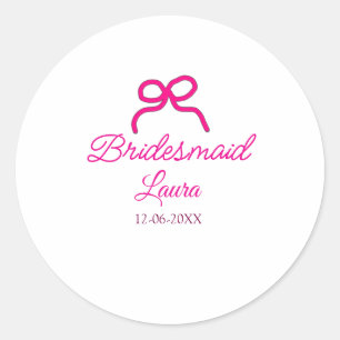 PINK BOW Minimaladd Name Brautjungfrau Geschenk Ja Runder Aufkleber