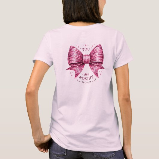 Pink Bow weiche rosa Shirt Sprichwörter, Sie sind (Rückseite)