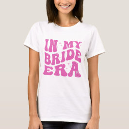 Pink Bride Era Wedding T-Shirt