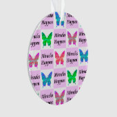 PINK BUTTERFLY MIRACLES GESCHAFFEN ORNAMENT (Vorderseite)