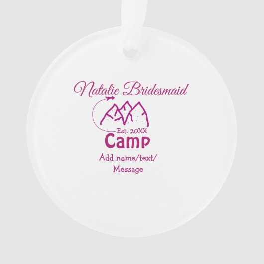 Pink Camp Bridesmaid geben Name Datum Jahr Bachelo Ornament (Vorderseite)