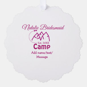 Pink Camp Bridesmaid geben Name Datum Jahr Bachelo Ornament Karte