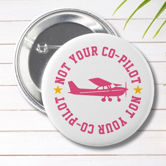 Pink Cessna Airplane Not Your Co-Pilot Funny Girl Button